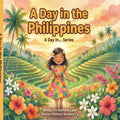 A Day in the Life Of: Philippines — A Bilingual Children's Cultural Story (Digital PDF)