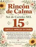 Rincón de Calma — 15 Carteles SEL en Español | Aprendizaje Socioemocional | Decoración de Clase Bilingüe | Recursos para Consejeros Escolares | Mentalidad de Crecimiento