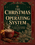 The Christmas Operating System | Holiday SEL Guide for Families | 30+ Pages of Activities, Reflections & Connection Prompts | Printable Digital Download