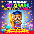 The Ultimate 1st Grade Activity Vault | 41-Page Educational Bundle